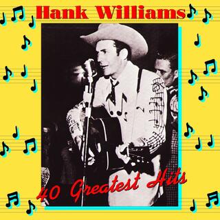 Hank Williams 40 Greatest Hits (2LP)